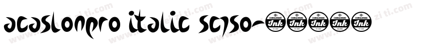 acaslonpro italic sc750字体转换